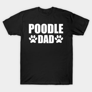 Poodle Dog Dad - Poodle Dad T-Shirt